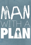 Man With a Plan