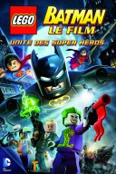 LEGO Batman, le film - Unité des super héros
